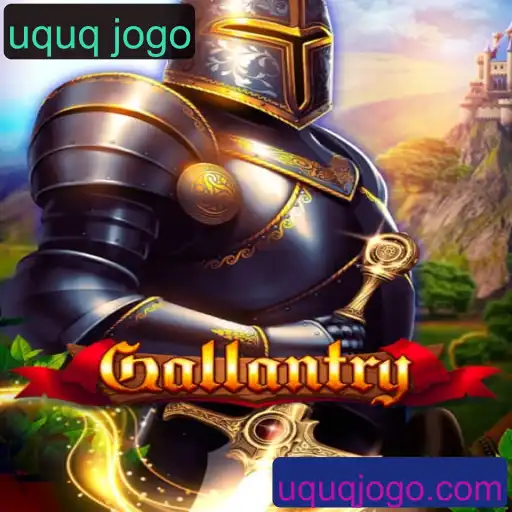 Descubra Gallantry: O Fenômeno do Uquq Jogo